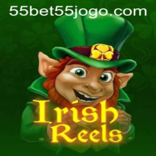 Descubra o Mundo Encantado de IrishReels com 55bet55.com